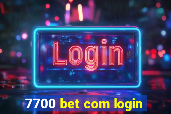 7700 bet com login